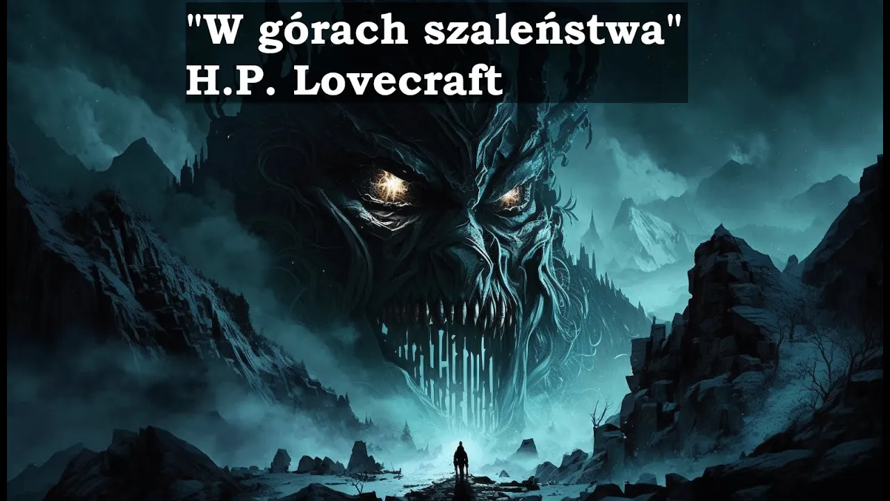 „W górach szaleństwa” H. P. Lovecraft