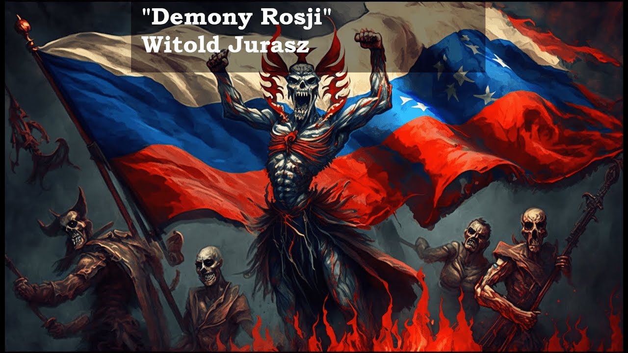 „Demony Rosji” Witold Jurasz