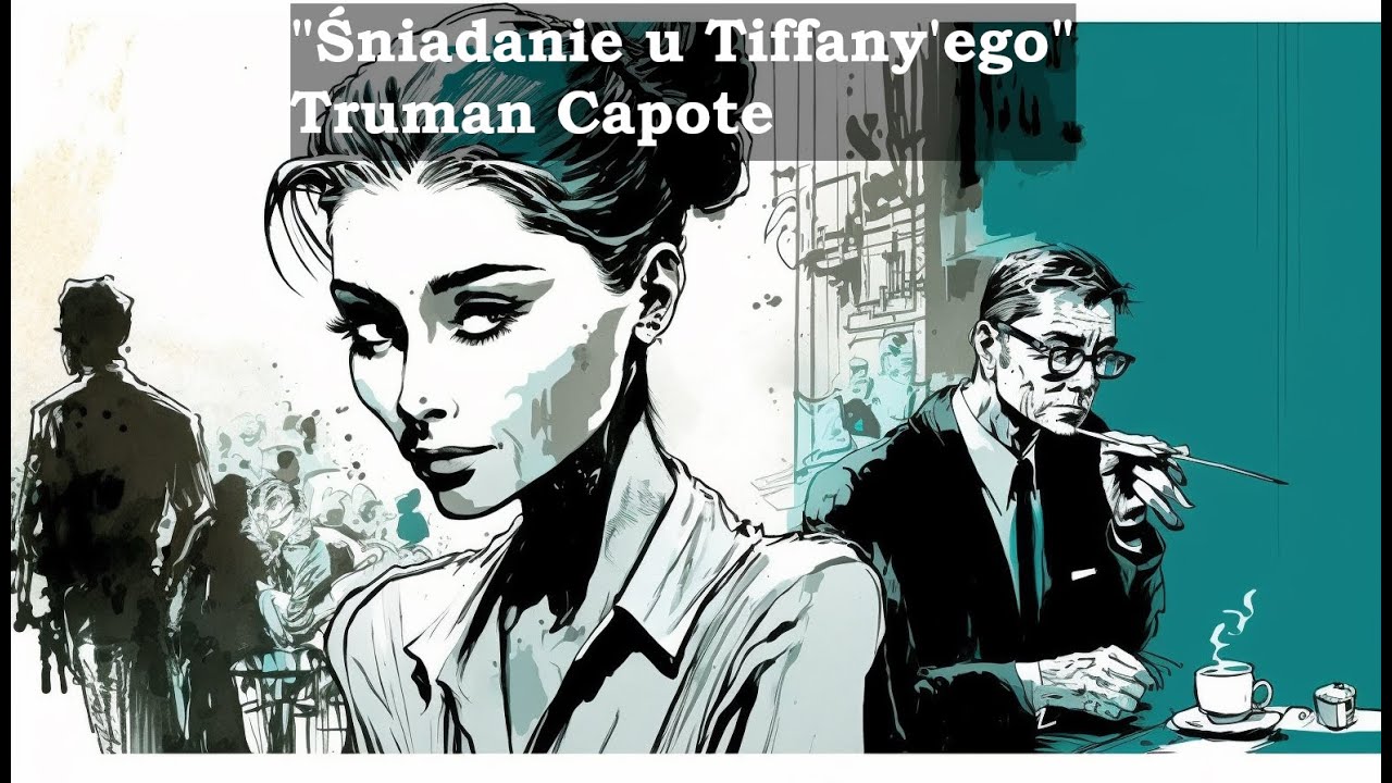 „Śniadanie u Tiffany’ego” Truman Capote