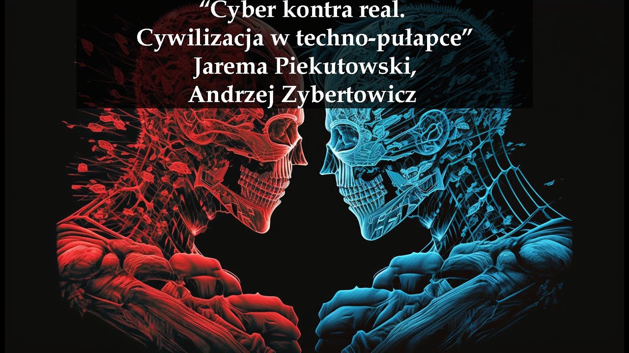 „Cyber kontra real.” Jarema Piekutowski i Andrzej Zybertowicz